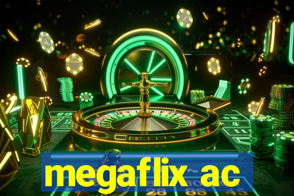 megaflix ac